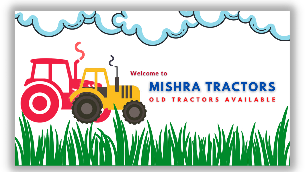 Cover photo of Mishra Tractors - Old Tractor Dealer